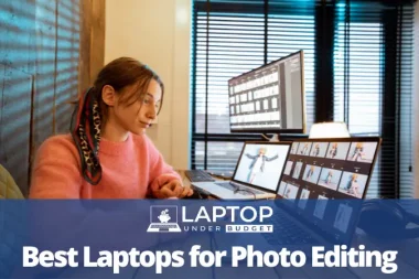 best laptops for photo editing and photographers