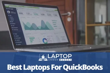 Best Laptops for QuickBooks 2022