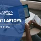 best laptops under $1000 - featured image